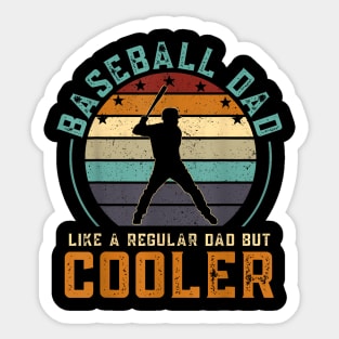 Baseball Dad Like A Regular Dad But Cooler Fathers Day Sticker